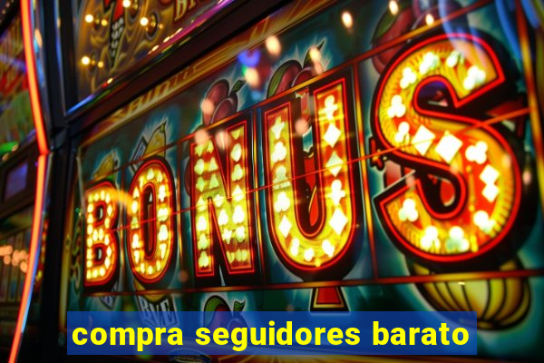 compra seguidores barato